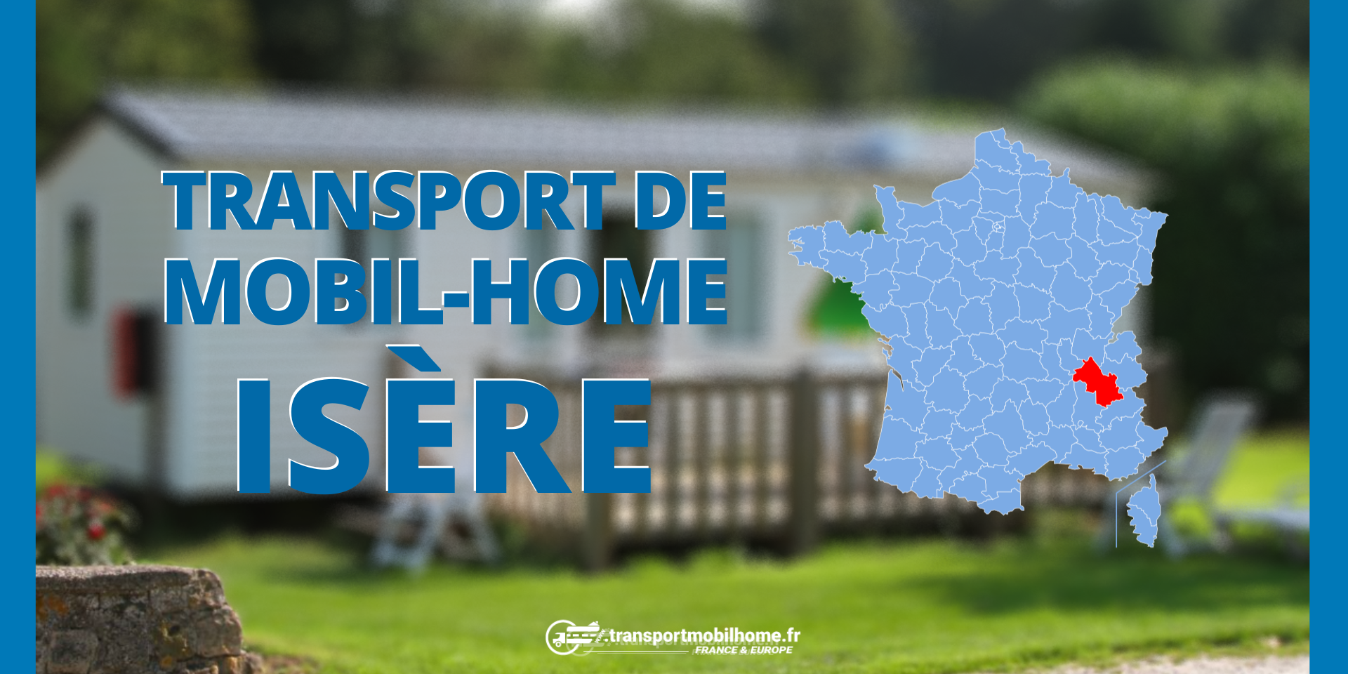 TRANSPORT DE MOBIL-HOME Isère TRANSPORT DE MOBIL-HOME Isère