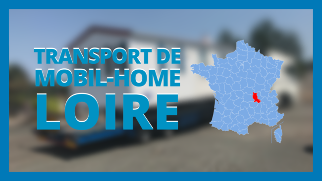 transport mobil home loire