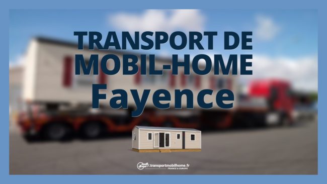 transport mobil home fayence transport mobil home fayence