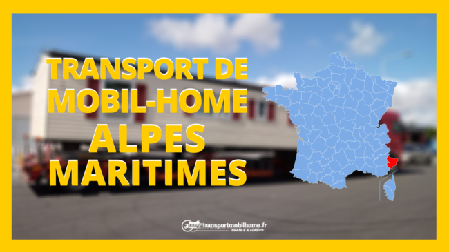 transport mobil home alpes martitimes